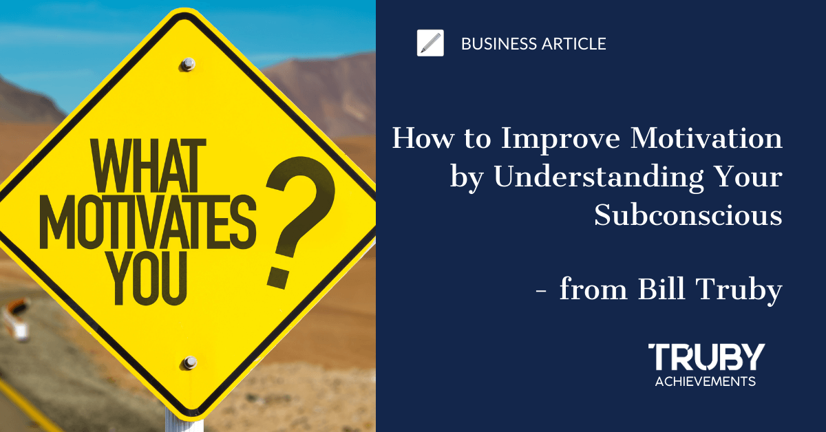 How To Improve Motivation (Understanding How Your Subconscious Ticks)